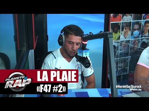 [EXCLU] La Plaie "F47 #2" #PlanèteRap