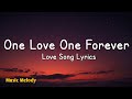 One Love One Forever Romantic Love Song Lyrics