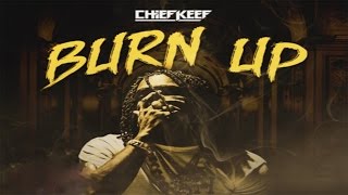 Chief Keef - Burn Up