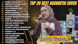 Download lagu Indah Yastami Top 20 Best Akustik Terpopuler | Seribu Kali Sayang | Indah Yastami Full Album mp3