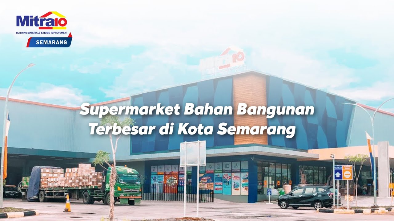 Mitra10 - Supermarket Bahan Bangunan terbesar di Kota Semarang