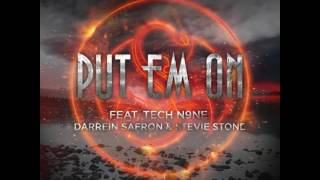 3. Put Em On by Darrein Safron ft. Tech N9ne & Stevie Stone