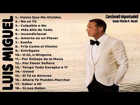 Luis Miguel - Mejores Canciones II MIX ROMANTICOS????