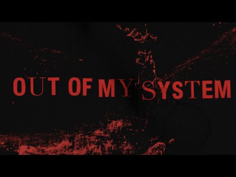 Out Of My System