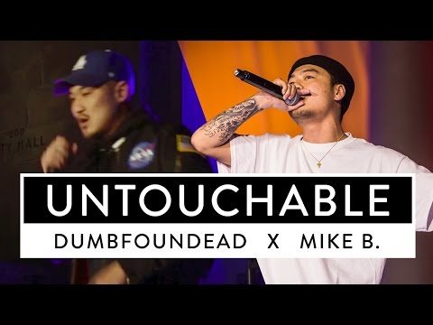 Dumbfoundead x Mike B - Untouchable