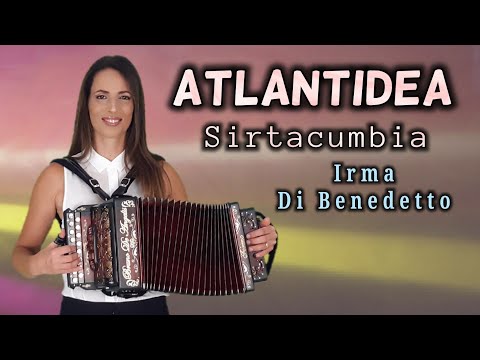 ATLANTIDEA (Sirtacumbia) IRMA DI BENEDETTO - Organetto Abruzzese Accordion di Luca Rossi