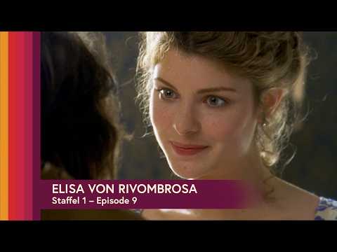 ⚜️ Elisa von Rivombrosa, Staffel 1 - Folge 9 |  👑 Zwischen Adel, Intrigen und Leidenschaft ❤️