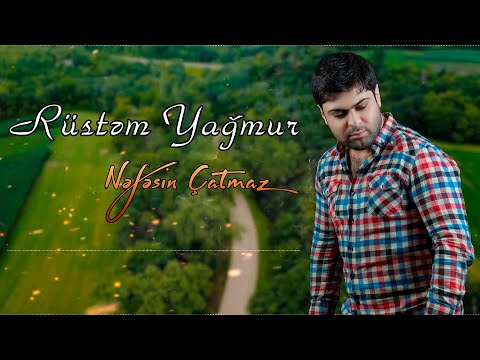 Rüstəm Yağmur - Nəfəsin Çatmaz | Azeri Music [OFFICIAL]