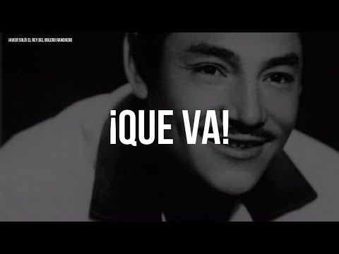 Javier Solis - Que Va (Letra/Lyrics)