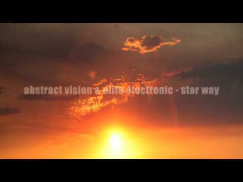 abstract vision & elite electronic - star way.wmv