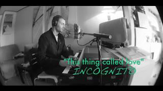 This thing Called Love - Cover Incognito