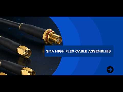 New High Flex SMA Cable Assemblies | Built for Continuous Motion Applications
