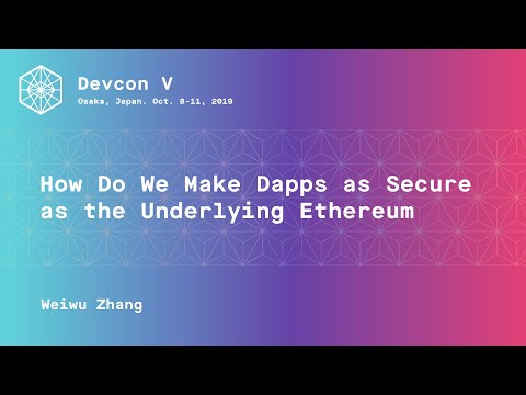 How do we make dapps as secure as the underlying Ethereum? preview