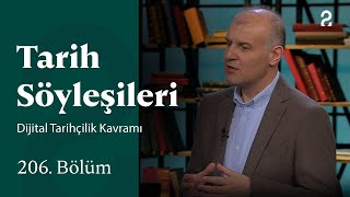 Dijital Tarihçilik Kavramı | Tarih Söyleşileri | 206. Bölüm @trt2