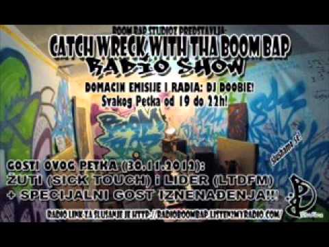 Radio show "Catch wrech with tha boom bap" Voditelj Dj Doobie, gost Lider - isechak/interviju