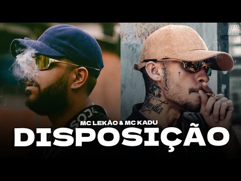 Disposição - Mc Lekão & Mc Kadu
