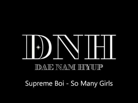 So Many Girls - Supreme Boi [DaeNamHyup]