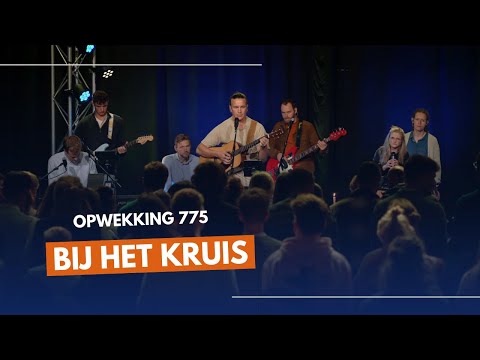 Bij het kruis | Opwekking 775