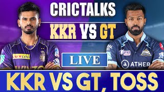 Live: KKR Vs GT, Match 35, Mumbai | CRICTALKS | TOSS & PRE-MATCH | IPL LIVE 2022