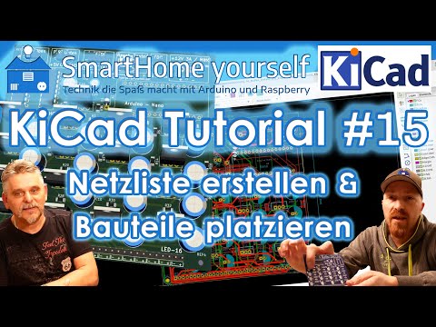 KiCad Tutorial für Anfänger #15 - Netzliste erstellen und Bauteile platzieren