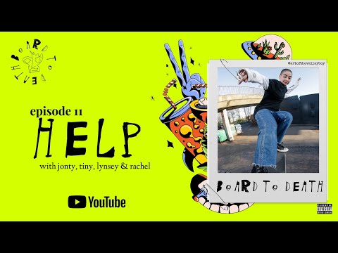 Board To Death - A Scottish Skateboarding Podcast - Episode 11: Help