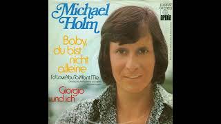 Michael Holm - Baby, du bist nicht alleine