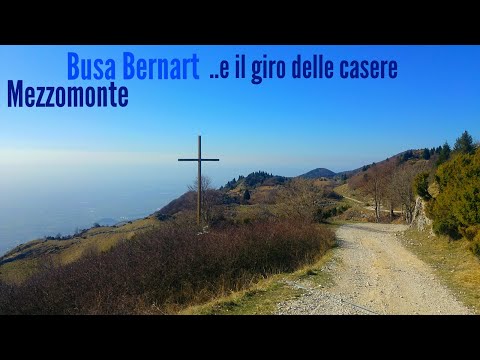 MEZZOMONTE - Busa BERNART ..e il giro delle 10 casere
