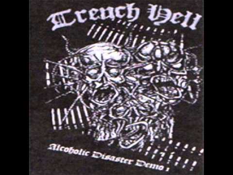 Trench Hell - Alcoholic Disaster (Full Demo)