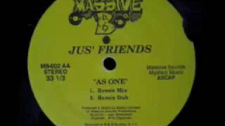 Jus' Friends - As One (Remix Mix)