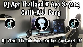 Download lagu DJ APT THAILAND X AYO SAYANG CULIK AKU DONG 🎶 | DJ VIRAL TIK TOK YANG KALIAN CARI ‼️ mp3