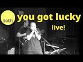 You Got Lucky Tom Petty Cover Live In Princeton