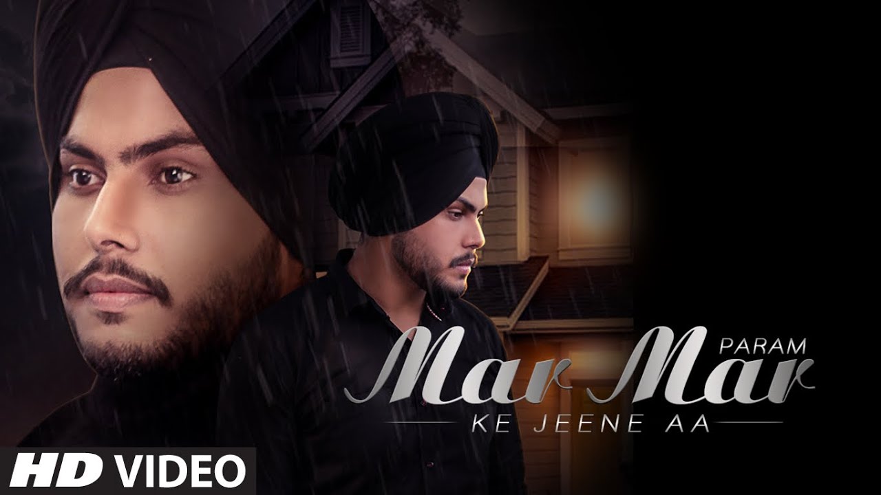 Mar Mar Ke Jeene Aa - Param Lyrics | Latest Punjabi Song 2020