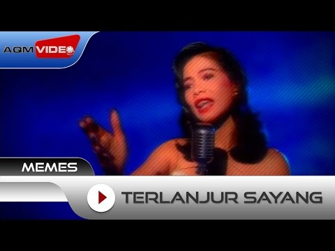 Memes - Terlanjur Sayang | Official Video