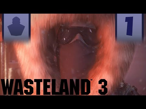 Wasteland 3 Let's Play - Not So Warm Welcome to Colorado - Part 1