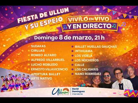 Fiesta de Ullum y su Espejo – Edición XXII.  En Vivo y en Directo desde el Predio Municipal de Ullum