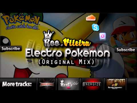 rooviieira - Electro Pokemon- [ Pokemon theme ] (Original Mix)