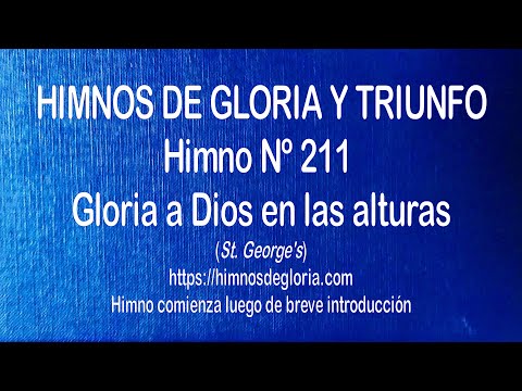 Himnos de Gloria Nº 211 - ¡Gloria a Dios en las alturas!