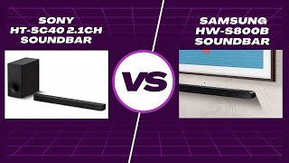 Sony HT-SC40 2.1ch Soundbar vs. Samsung HW-S800B Soundbar: Which Is Best for You?