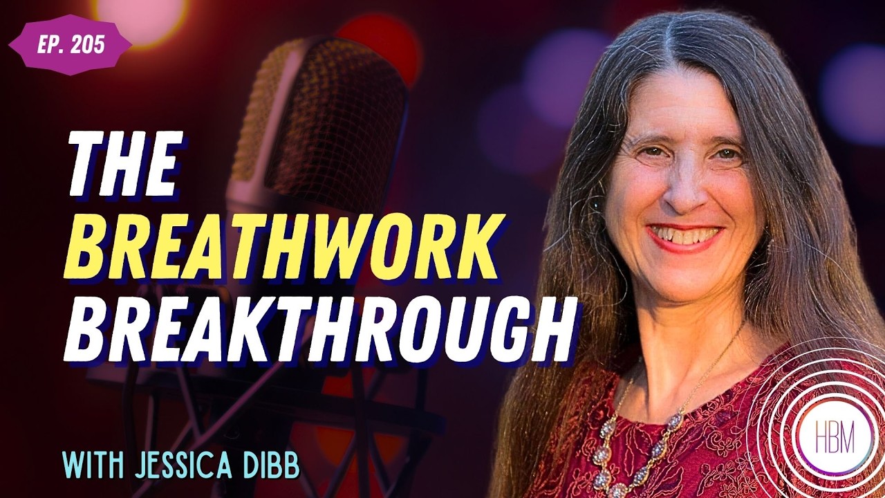 How Breathwork Heals the Mind and Body | Jessica Dibb on Conscious Breathing, Ep 205