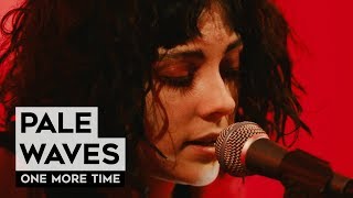 THE TUNNEL: Pale Waves - One More Time (live)