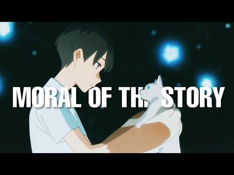 Moral of the story | AMV | A Whisker Away