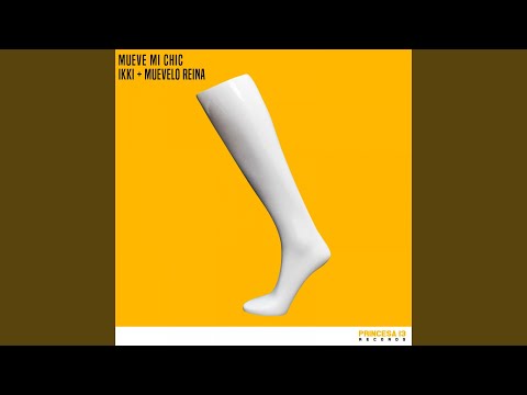 Mueve Mi Chic (feat. Muevelo Reina) (Radio Edit)