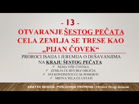 13 - POSLEDNJA VREMENA - DOGAĐAJI NA KRAJU ŠESTOG PEČATA IZ PERA PROROKA ISAIJE I JEREMIJE