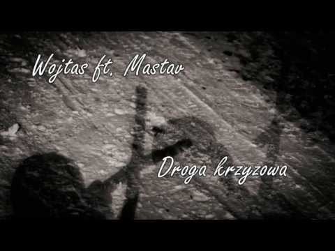 Wojtas ft. Mastav - Droga krzyżowa