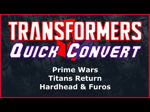 Transformers Prime Wars Titans Return Deluxe Hardhead & Furos | Quick Convert