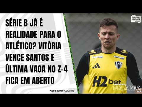 Is Serie B already a reality for Atlético? Vitória beats Santos and the last spot in the Z-4 ​​is...
