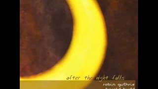 Robin Guthrie & Harold Budd - "Turn Off The Sun"