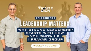 Why Strong Leadership Starts With How You Show Up | Pravar Group
