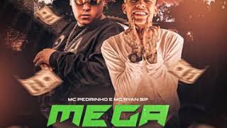 MEGA SENA - MC RYAN SP - MC PEDRINHO
