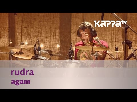 Rudra - Agam - Music Mojo - Kappa TV